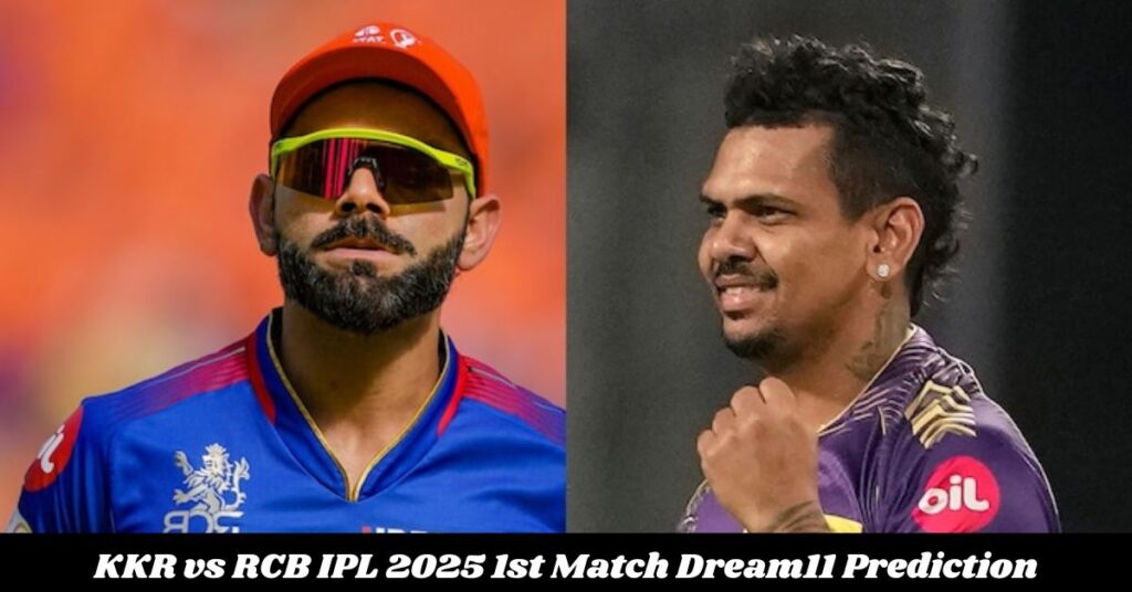 KKR vs RCB IPL 2025 1st Match Dream11 Prediction